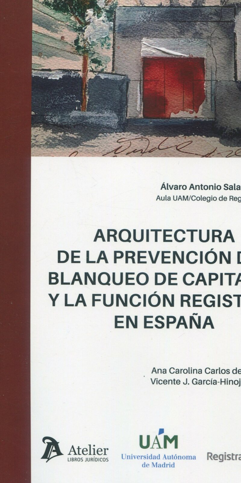 Arquitectura de la prevención del blanqueo de capitales y la función registral en España 9788419773555
