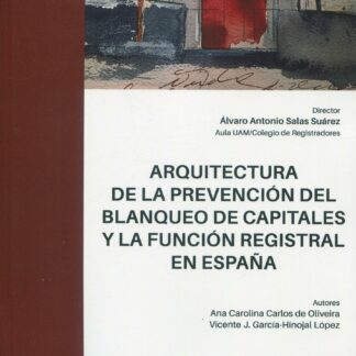 Arquitectura de la prevención del blanqueo de capitales y la función registral en España