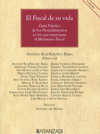 Fiscal de su vida. Guía práctica de los procedimientos en los que interviene el Ministerio Fiscal