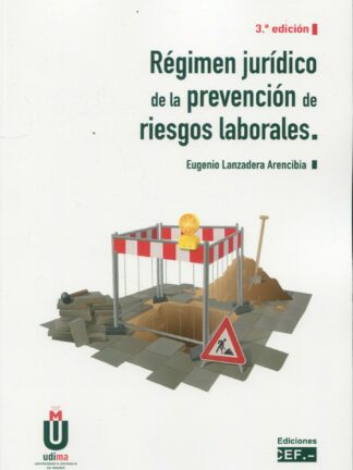 Régimen jurídico de la prevención de riesgos laborales 2023
