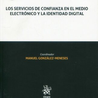 Los servicios de confianza en el medio electrónico y la identidad digital