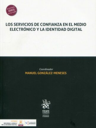 Los servicios de confianza en el medio electrónico y la identidad digital
