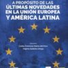 Integración regional: a propósito de las últimas novedades en la Unión Europea y América Latina 9788413599762
