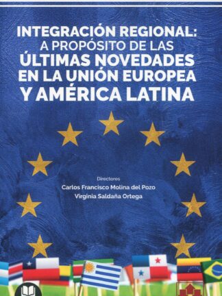 Integración regional: a propósito de las últimas novedades en la Unión Europea y América Latina