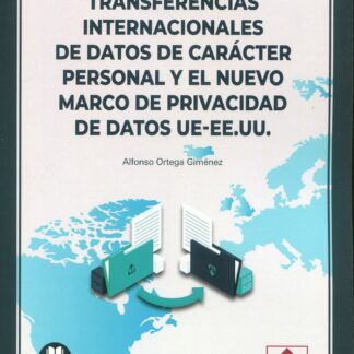 Transferencias internacionales de datos de carácter personal y el nuevo marco de privacidad de datos UE-EE.UU.