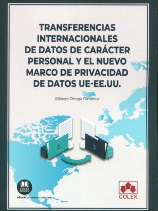Transferencias internacionales de datos de carácter personal y el nuevo marco de privacidad de datos UE-EE.UU.