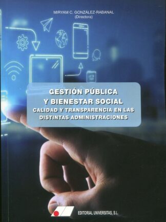 Gestión pública y bienestar social. Calidad y transparencia en las distintas administraciones