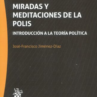 Miradas y meditaciones de la Polis. Introducción a la teoría política