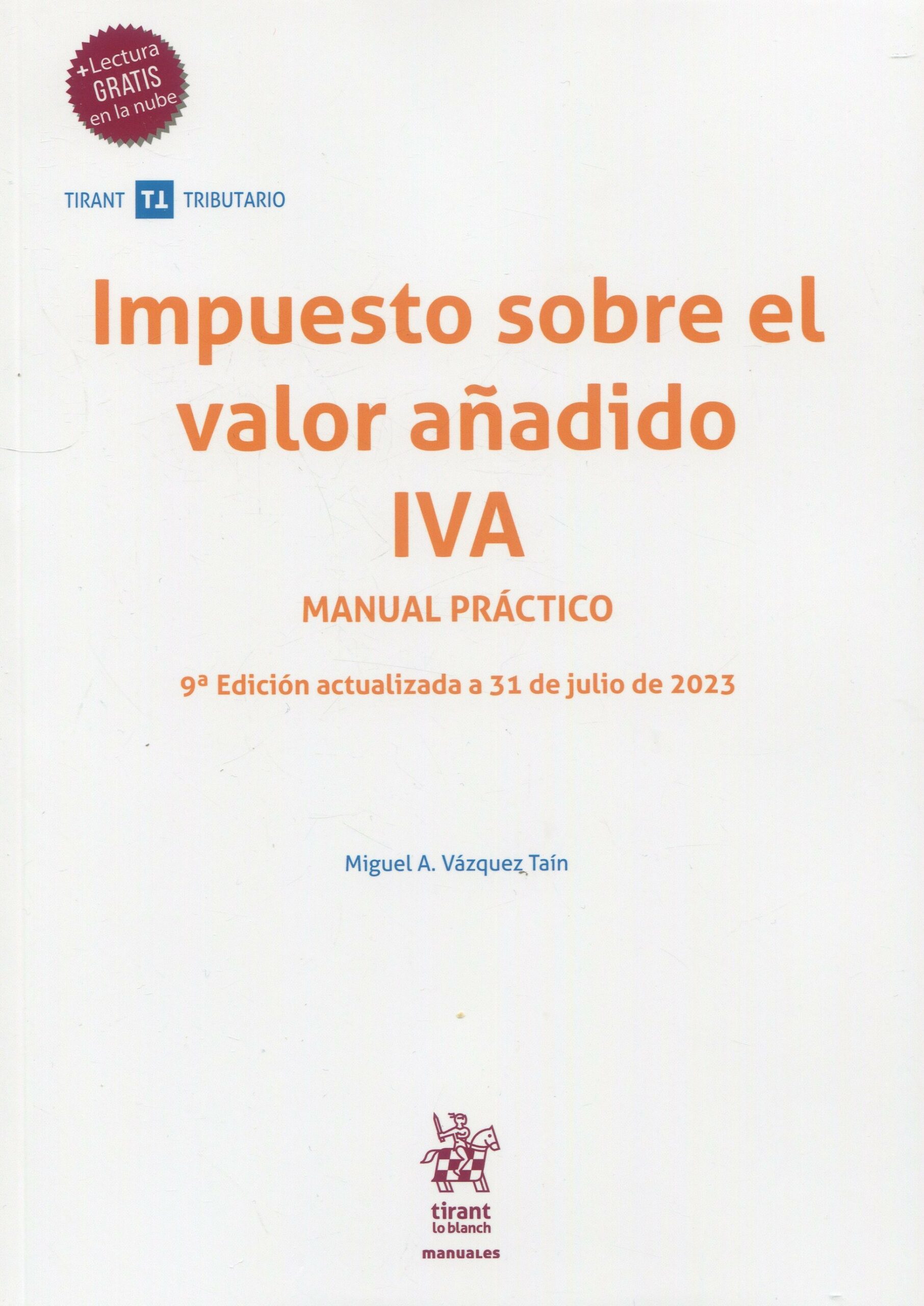 Impuesto sobre el valor añadido IVA. Manual Práctico 9788411696456