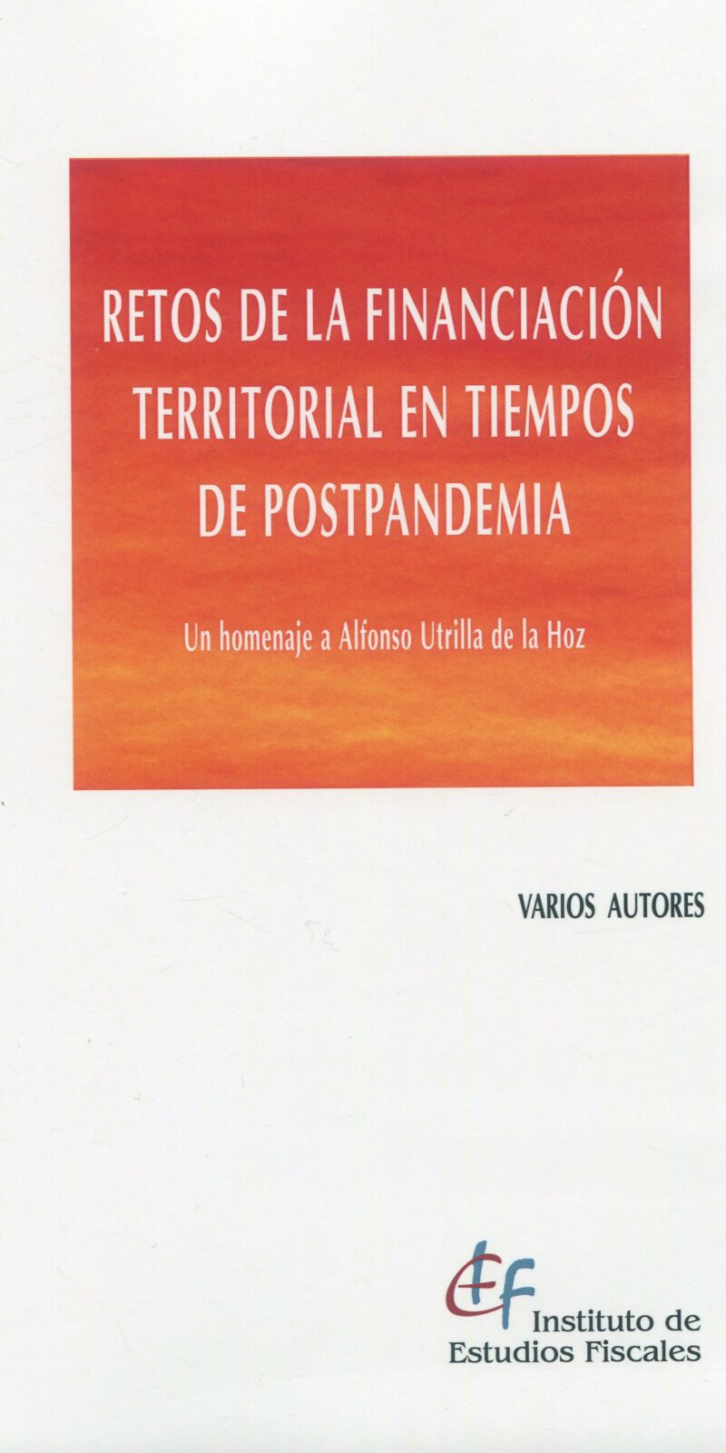 Retos de la financiación territorial en tiempos de postpandemia 9788480084246