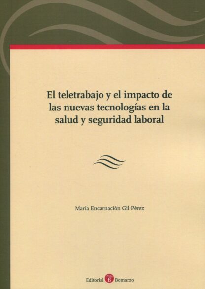Teletrabajo y el impacto de las nuevas tecnologías en la salud y seguridad laboral