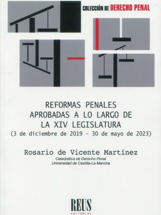 Reformas penales aprobadas a lo largo de la XIV legislatura. (3 de diciembre de 2019-30 de mayo de 2023)