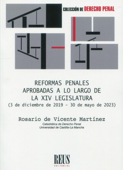 Reformas penales aprobadas a lo largo de la XIV legislatura. (3 de diciembre de 2019-30 de mayo de 2023)