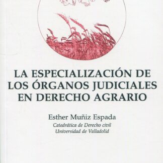 Especialización de los órganos judiciales en Derecho Agrario