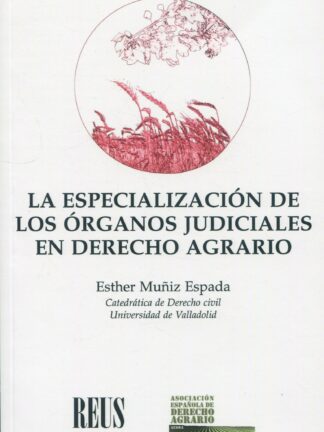 Especialización de los órganos judiciales en Derecho Agrario