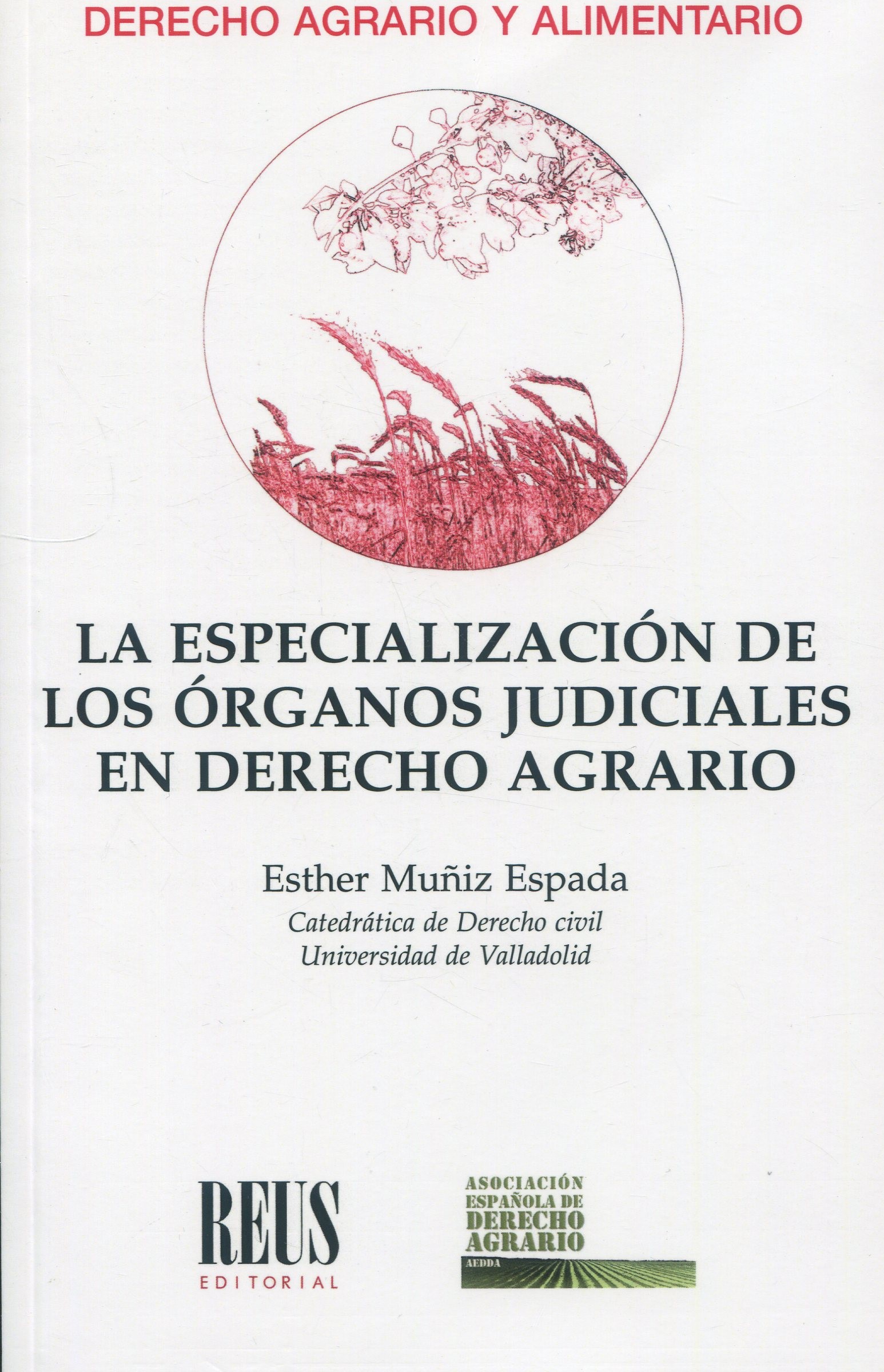 Especialización de los órganos judiciales en Derecho Agrario 9788429027587