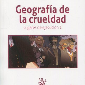 Geografía de la crueldad. Lugares de ejecución 2