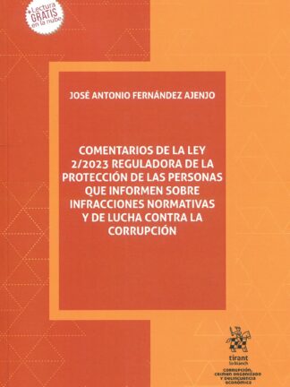 Comentarios de la Ley 2/2023 reguladora de la protección de las personas que informen sobre infracciones normativas y de lucha contra la corrupción