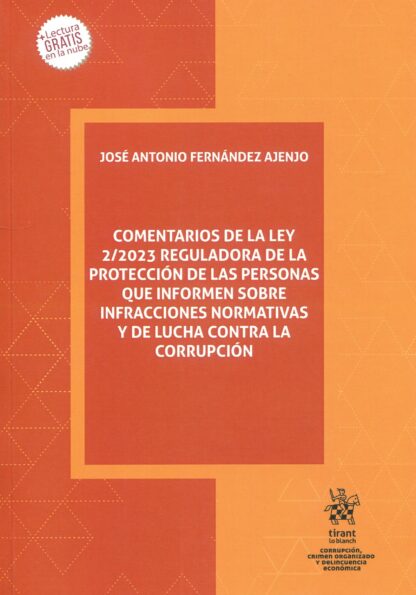 Comentarios de la Ley 2/2023 reguladora de la protección de las personas que informen sobre infracciones normativas y de lucha contra la corrupción