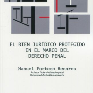 El bien jurídico protegido en el marco del Derecho penal