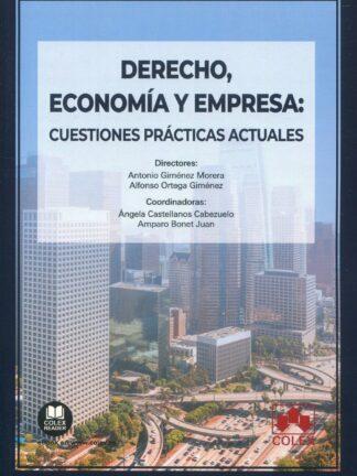 Derecho, economía y empresa: cuestiones prácticas actuales