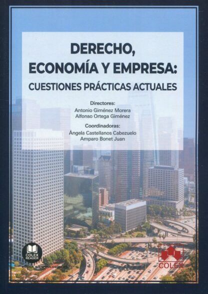 Derecho, economía y empresa: cuestiones prácticas actuales