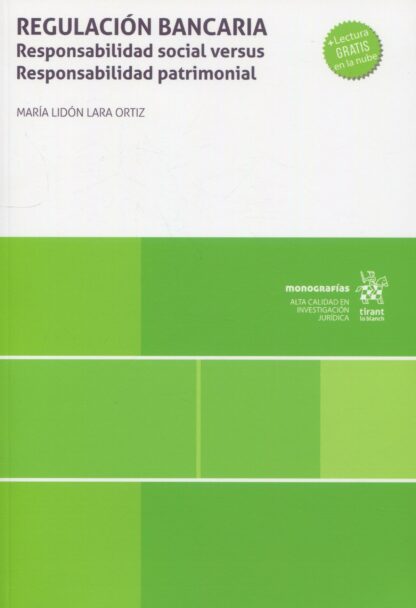 Regulación bancaria. Responsabilidad social versus Responsabilidad patrimonial