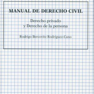 Manual de Derecho Civil. Derecho privado y Derecho de la persona - Rodrigo Bercovitz