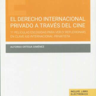 Derecho internacional privado a través del cine. 11 películas escogidas para ver ( y reflexionar) en clave Ius Internacional Privatista