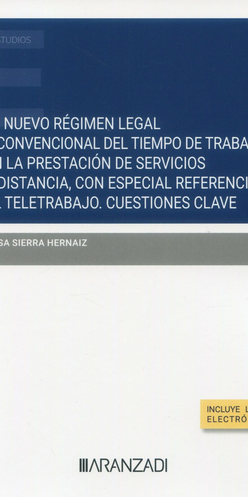 Nuevo régimen legal y convencional del tiempo de trabajo 9788413912035