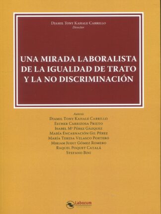 Una mirada laboralista de la igualdad de trato y la no discriminación