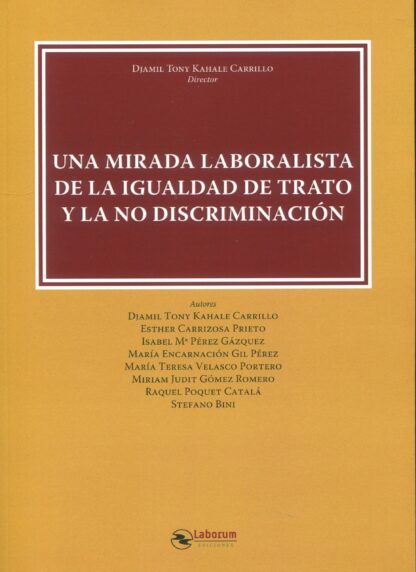 Una mirada laboralista de la igualdad de trato y la no discriminación