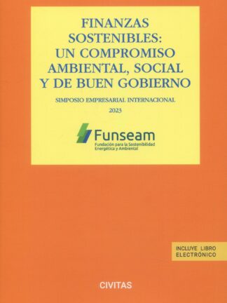 Finanzas sostenibles. Un compromiso ambiental, social y de buen gobierno. Simposio empresarial internacional 2023 (FUNSEAM)