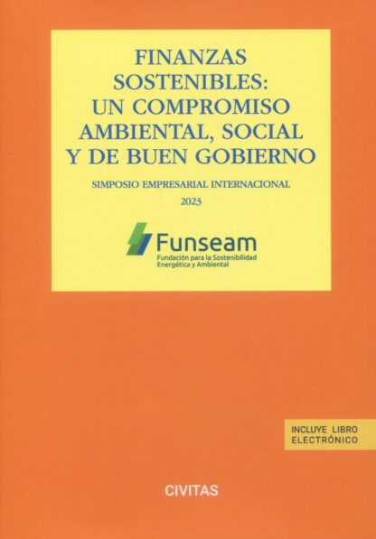 Finanzas sostenibles. Un compromiso ambiental, social y de buen gobierno. Simposio empresarial internacional 2023 (FUNSEAM)