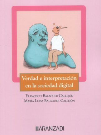 Verdad e interpretación en la Sociedad digital