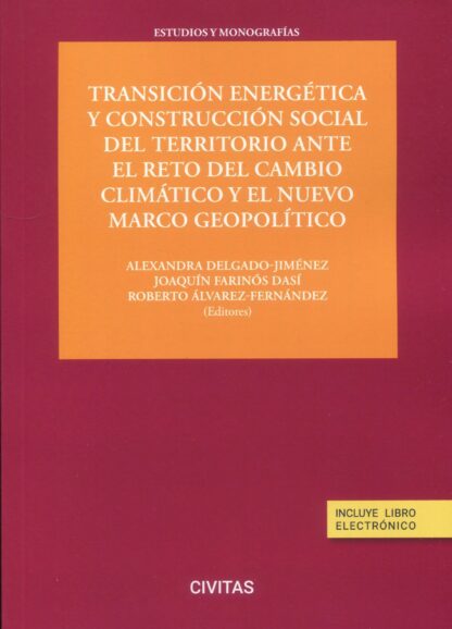 Transición energética y construcción social del territorio ante el reto del cambio climático y el nuevo marco geopolítico