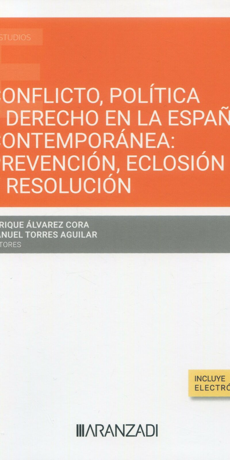 Conflicto, política y derecho en la España contemporánea 9788411638807