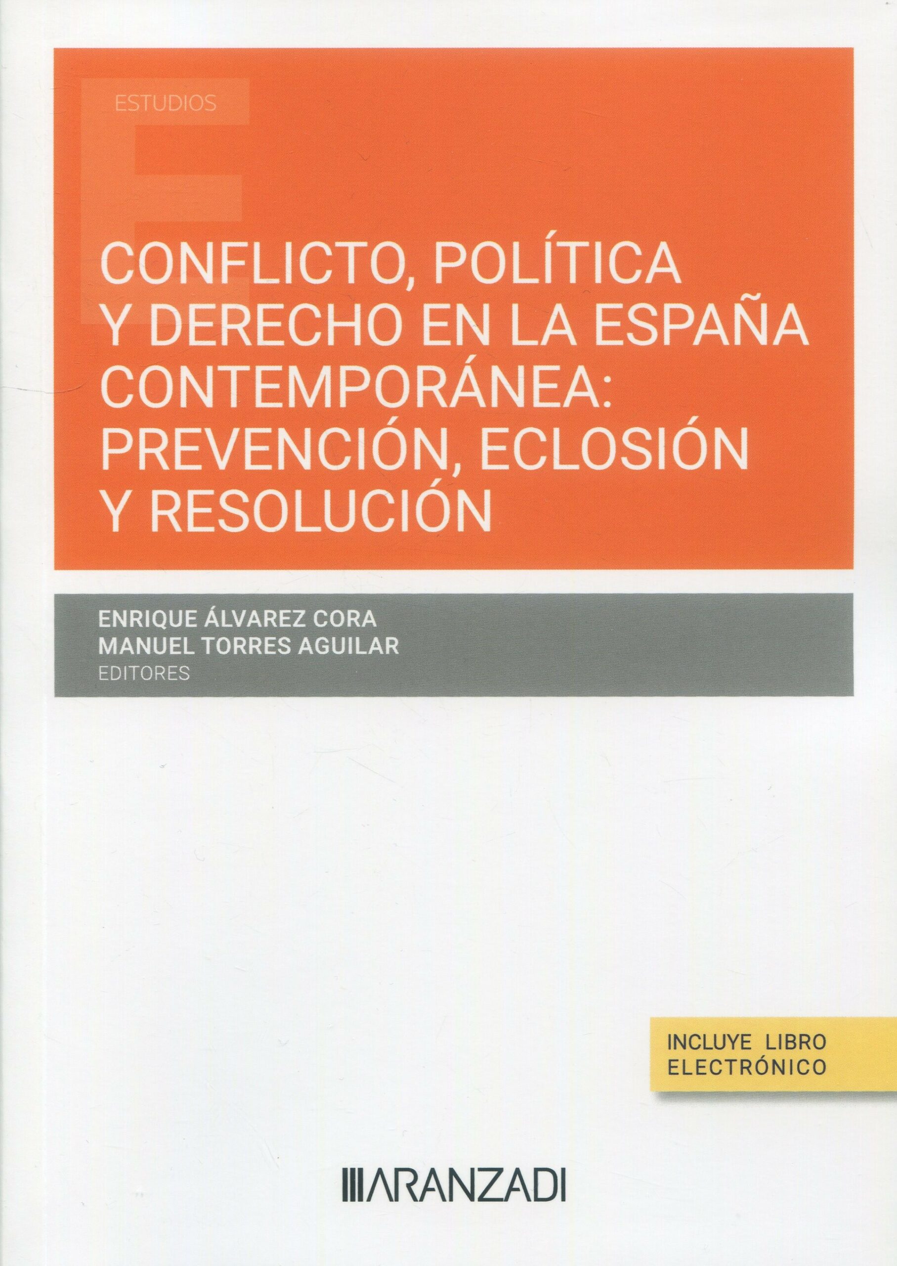 Conflicto, política y derecho en la España contemporánea 9788411638807