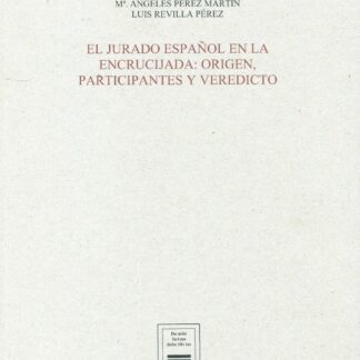 Jurado español en la encrucijada: origen, participantes y veredicto
