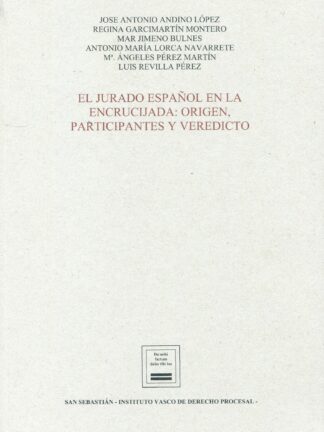 Jurado español en la encrucijada: origen, participantes y veredicto