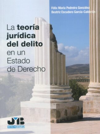 Teoría jurídica del delito en un Estado de Derecho