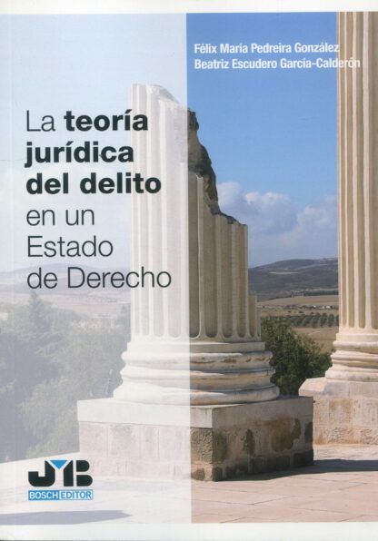Teoría jurídica del delito en un Estado de Derecho