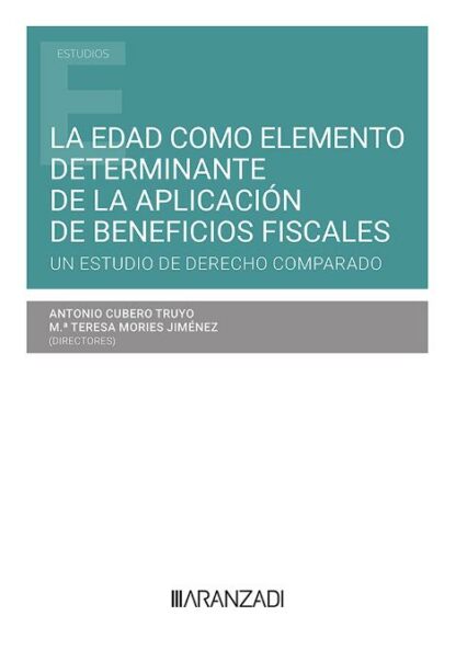 La edad como elemento determinante de la aplicación de beneficios fiscales. Un estudio de derecho comparado