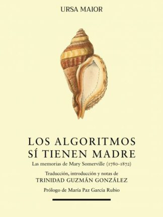 Los algoritmos sí tienen madre. Las memorias de Mary Somerville (1780-1872)