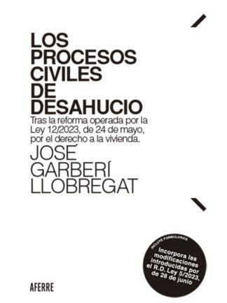 Procesos civiles de desahucio. Tras la reforma operada por la Ley 12/20023, de 24 de mayo, por el derecho a la vivienda. Incluye formularios