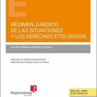 Régimen jurídico de las situaciones y los derechos etológicos