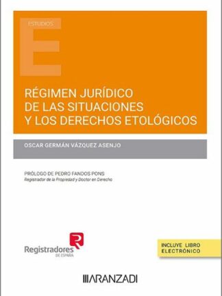 Régimen jurídico de las situaciones y los derechos etológicos