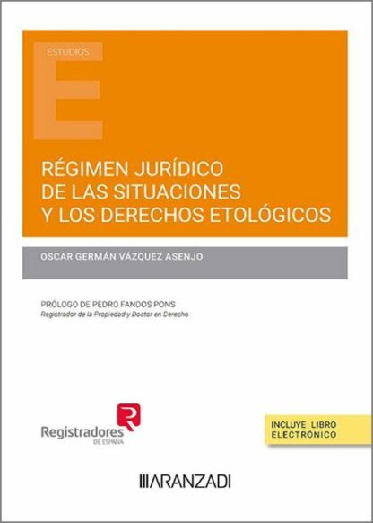 Régimen jurídico de las situaciones y los derechos etológicos