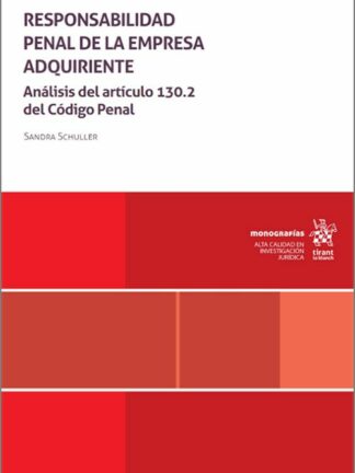 Responsabilidad penal de la empresa adquiriente. Análisis del artículo 130.2 del Código Penal