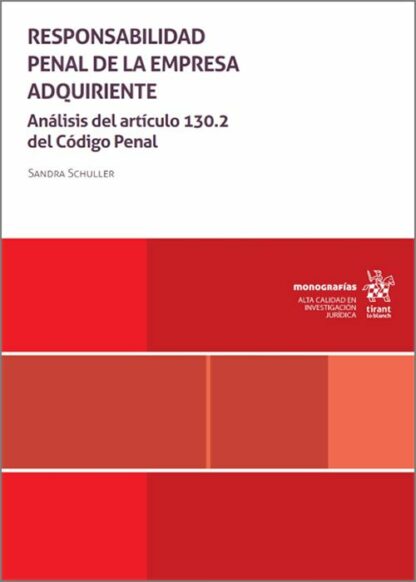 Responsabilidad penal de la empresa adquiriente. Análisis del artículo 130.2 del Código Penal